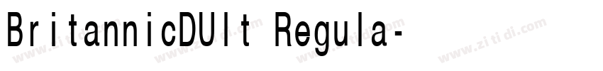 BritannicDUlt Regula字体转换 BritannicDUlt Regula字体转换